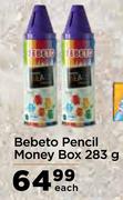 Bebeto Pencil Money Box-283g Each