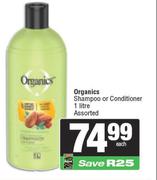 Organics Shampoo Or Conditioner Assorted-1L