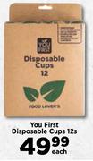 You First Disposable Cups-12's Pack