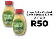 I Love Spice Crushed Garlic Squeeze-For 2 x 375ml