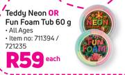 Teddy Neon Or Fun Foam Tub-60g Each
