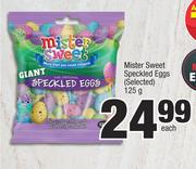 Mister Sweet Speckled Eggs (Selected)-125g Each