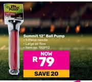 Summit 12" Ball Pump
