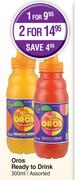 Oros Ready To Drink Assorted-300ml