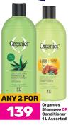 Organics Shampoo Or Conditioner Assorted-For Any 2 x 1Ltr