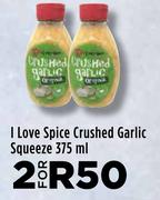 I Love Spice Crushed Garlic Squeeze-For 2 x 375ml