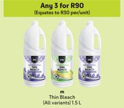 M Thin Bleach (All Variants)-For Any 3 x 1.5Ltr