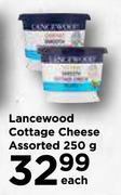 Lancewood Cottage Cheese Assorted-250g Each