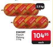 Eskort French Polony-2.5K Each