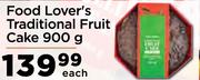Food Lover's Traditional Fruit Cake 900g- Each
