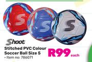 Shoot Stitched PVC Colour Soccer Ball Size 5-Each