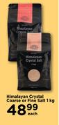 Himalayan Crystal Coarse Or Fine Salt-1Kg Each