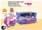 Kids n Play Fashion Doll With Scooter Or Fashion Doll In Car (837552/799948)-Each