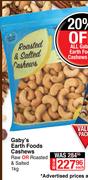 Gaby's Earth Foods Cashews (Raw Or Roasted & Salted)-1Kg Each