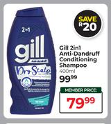 Gill 2 In 1 Anti Dandruff Conditioning Shampoo-400ml