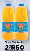 Clover Tropika-For 2 x 2L