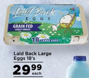 Laid Back Large Eggs-18's Each