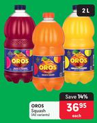 Oros Squash (All Variants)-2Ltr Each