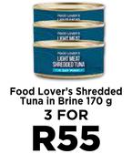 Food Lover's Shredded Tuna In Brine-For 3 x 170g