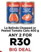 La Belinda Chopped Or Peeled Tomato Cans-For Any 2 x 400g