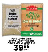 Food Lover's Light Brown Sugar Or Atlanta Nulife Low Gl Sugar-2Kg Each
