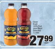 Clover Krush 100% Fruit Juice Blend (Selected)-1.5Ltr Each