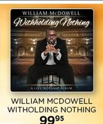 William Mcdowell Witholding Nothing
