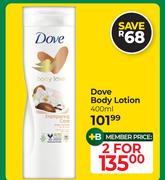 Dove Body Lotion-For 2 x 400ml