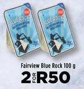 Fairview Blue Rock-For 2 x 100g