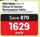 Terrace Leisure Manor 6 Seater Rectangular Table-Each