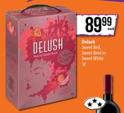 Delush Sweet Red, Sweet Rose Or Sweet White-3Ltr Each