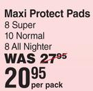 Kotex Daily Maxi Protect Pads 8 Super, 10 Normal, 8 All Nighter-Per Pack