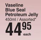 Vaseline Blue Seal Petroleum Jelly Assorted-450ml Each