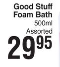Good Stuff Foam Bath Assorted-500ml