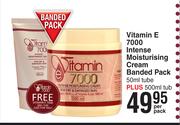 Vitamin E 7000 Intense Moisturising Cream Banded Pack 50ml Tube Plus 500ml Tub-Per Pack
