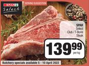 Spar Select Club/T-Bone Steak-Per Kg