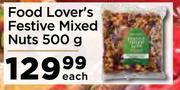 Food Lover's Festive Mixed Nuts-500g Each