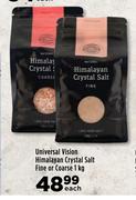Universal Vision Himalayan Crystal Salt Fine Or Coarse-1Kg Each