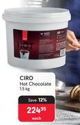 Ciro Hot Chocolate-1.5Kg Each