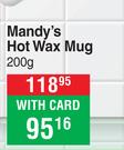Mandy's Hot Wax Mug-200g