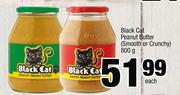 Black Cat Peanut Butter(Smooth Or Crunchy)-800g Each
