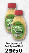 I Love Spice Crushed Garlic Squeeze-For 2 x 375ml