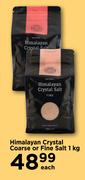 Himalayan Crystal Coarse Or Fine Salt-1Kg Each