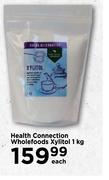 Health Connection Wholefoods Xylitol-1Kg Each