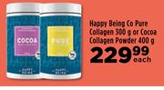Happy Being Co Pure Collagen 300g Or Cocoa Collagen Powder 400g-Each