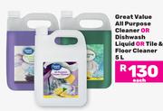 Great Value All Purpose Cleaner Or Dishwash Liquid Or Tile & Floor Cleaner-5Ltr Each