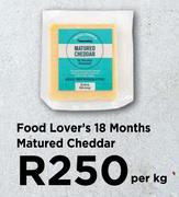 Food Lover's 18 Months Matured Cheddar-Per Kg