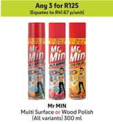 Mr Min Multi Surface Or Wood Polish (All Variants)-For Any 3 x 300ml