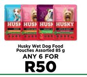 Husky Wet Dog Food Pouches Assorted-For Any 6 x 85g