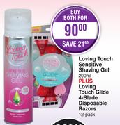 Loving Touch Sensitive Shaving Gel 200ml Plus Loving Touch Glide 4 Blade Disposable Razors 12 Pack